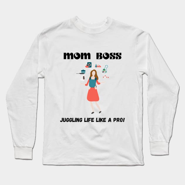 MOM BOSS - Juggling Life Like A Pro! Long Sleeve T-Shirt by Culam Life